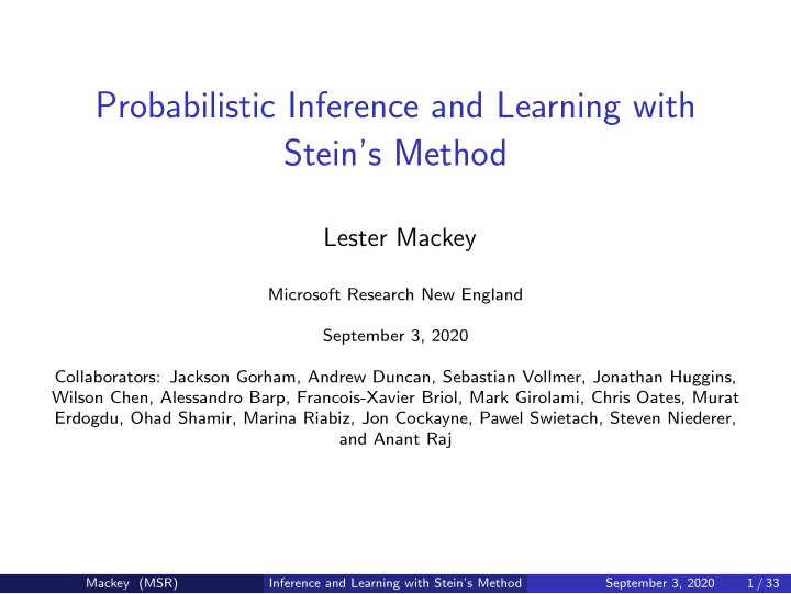 probabilistic inference and learning with stein s method