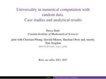 Universality in numerical computation with  random data.  Case studies and analytical results