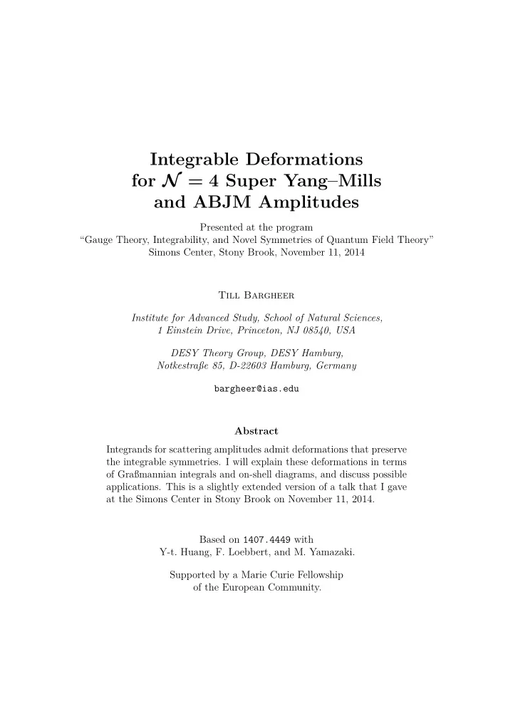 integrable deformations for n 4 super yang mills and abjm