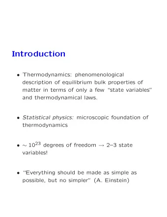 Introduction  Thermodynamics: phenomenological  description of equilibrium bulk properties of