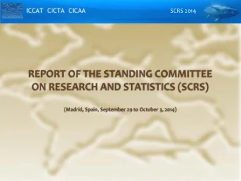 SCRS 2014  SCRS 2014    Background    General scope initiatives of the SCRS in 2014