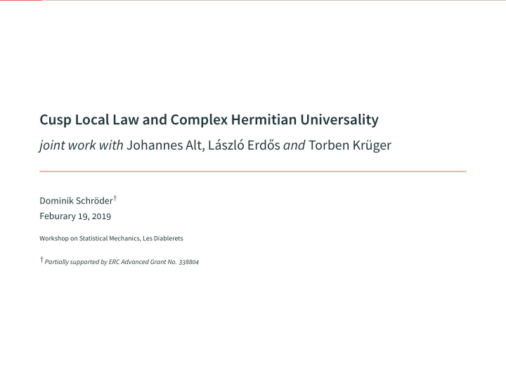 cusp local law and complex hermitian universality