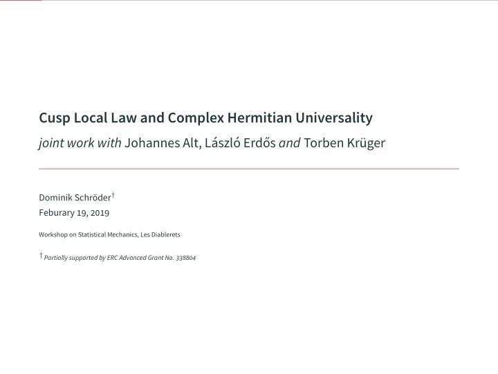 cusp local law and complex hermitian universality