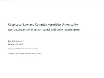 Cusp Local Law and Complex Hermitian Universality joint work with Johannes Alt, Lszl Erds and