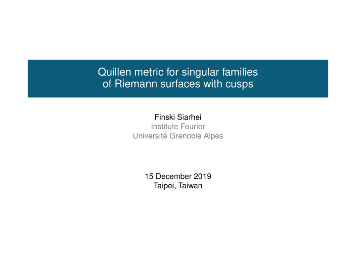 quillen metric for singular families of riemann surfaces