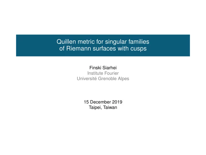 quillen metric for singular families of riemann surfaces