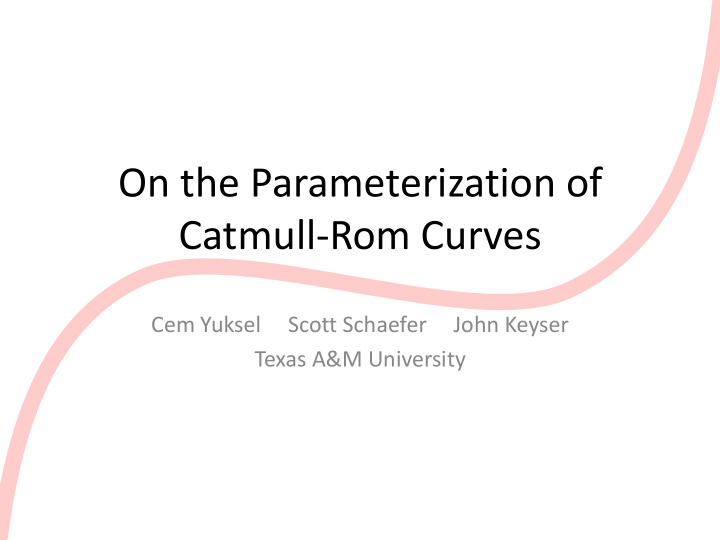 on the parameterization of catmull rom curves