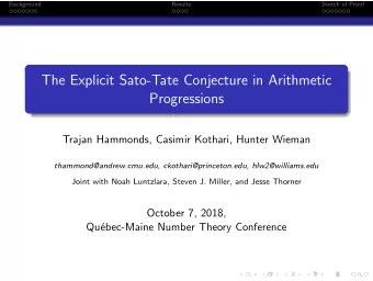 The Explicit Sato-Tate Conjecture in Arithmetic  Progressions  Trajan Hammonds, Casimir Kothari,