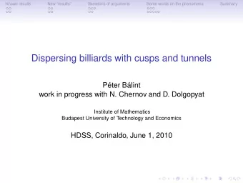 Dispersing billiards with cusps and tunnels  Pter Blint  work in progress with N. Chernov and