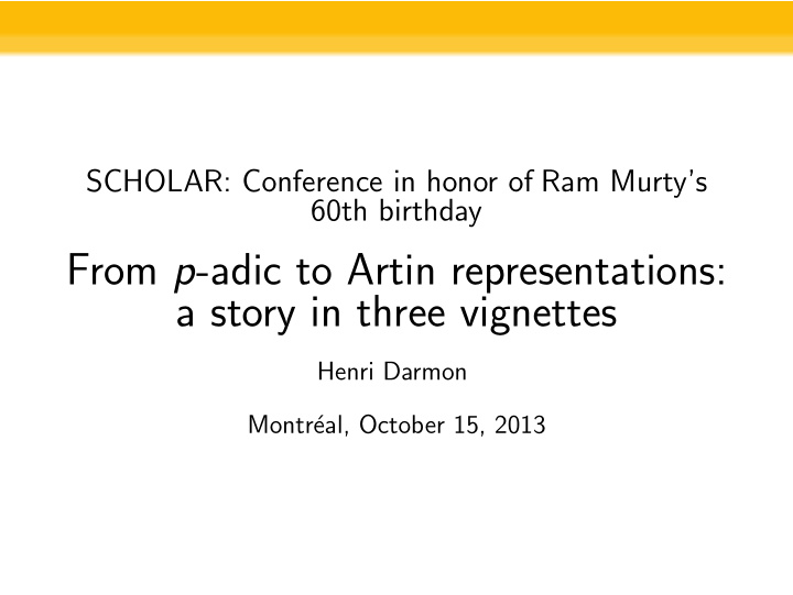 from p adic to artin representations a story in three