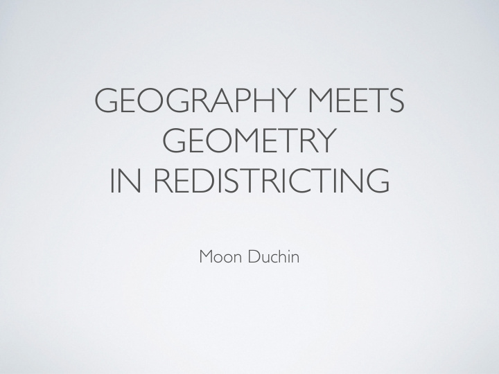 geography meets geometry in redistricting