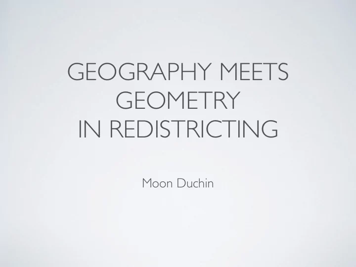 geography meets geometry in redistricting