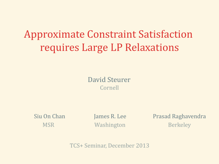 approximate constraint satisfaction requires large lp