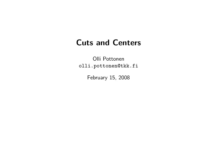 cuts and centers