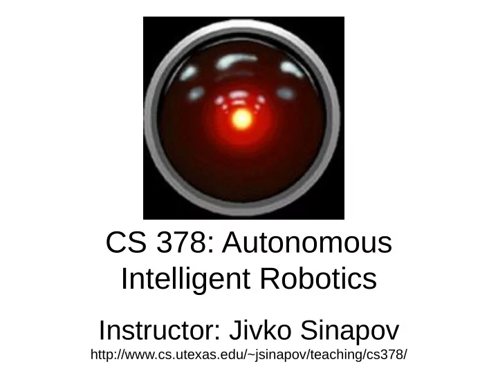cs 378 autonomous intelligent robotics