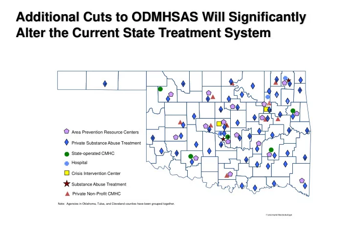 additional cuts to odmhsas will significantly alter the