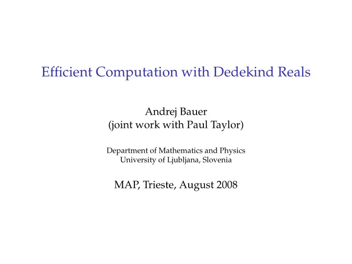 efficient computation with dedekind reals