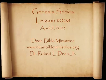 Genesis Series  Lesson #008  April 9, 2003  Dean Bible Ministries  www.deanbibleministries.org  Dr.