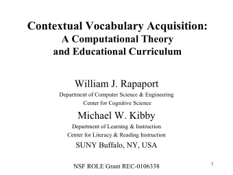 Contextual Vocabulary Acquisition:  A Computational Theory  and Educational Curriculum  William J.