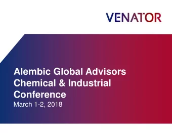 Alembic Global Advisors  Chemical &amp; Industrial  Conference  March 1-2, 2018  General Disclosure
