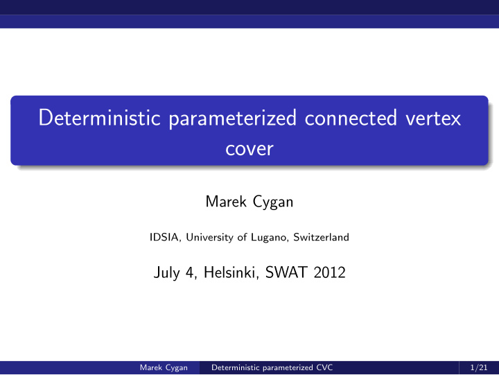 deterministic parameterized connected vertex cover