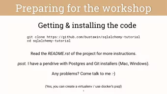 Preparing for the workshop  Getting &amp; installing the code  git clone