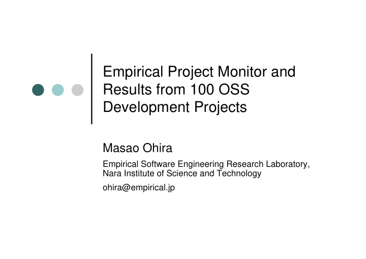empirical project monitor and results from 100 oss