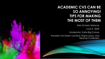 SO ANNOYING!  TIPS FOR MAKING  THE MOST OF THEM  IMN-Ontario Webinar  June 3, 2020  Moderator: