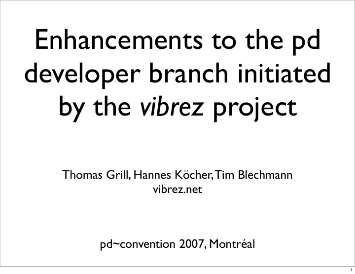 enhancements to the pd developer branch initiated by the