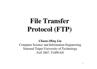 File Transfer  Protocol (FTP)  Chuan-Ming Liu  Computer Science and Information Engineering