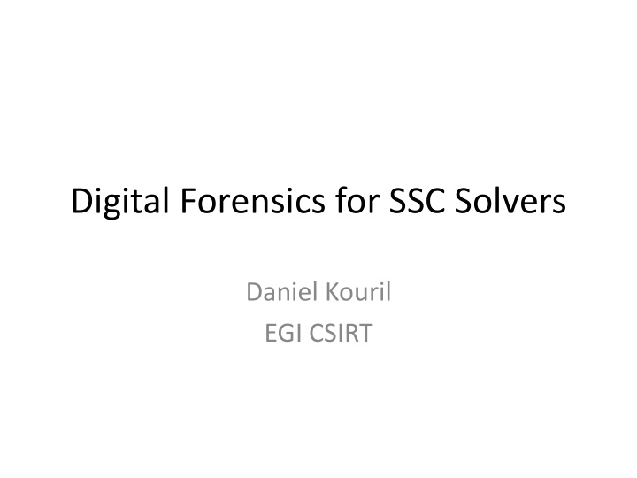 digital forensics for ssc solvers