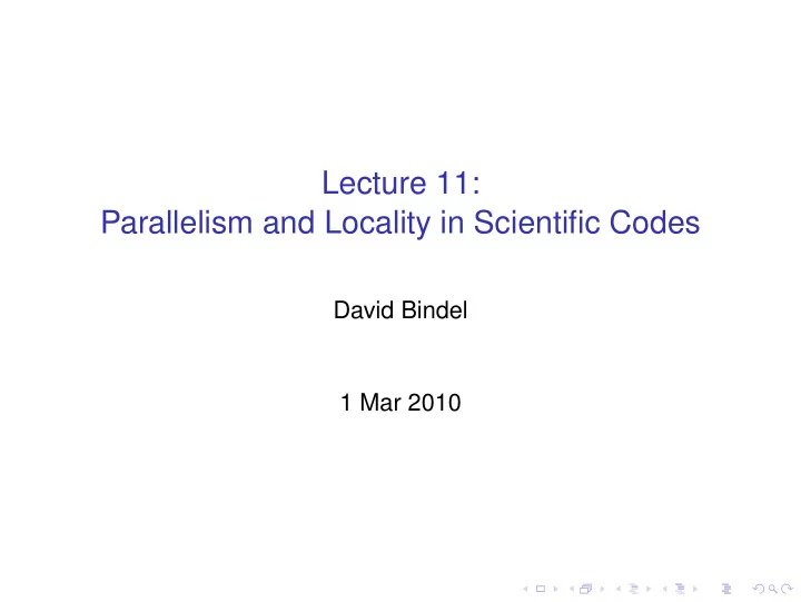 lecture 11 parallelism and locality in scientific codes