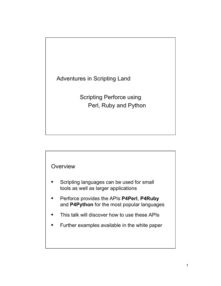 scripting languages can be used for small tools as well