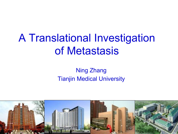 a translational investigation of metastasis
