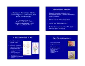 Rheumatoid Arthritis  Advances in Rheumatoid Arthritis    Systemic disease whose predominant