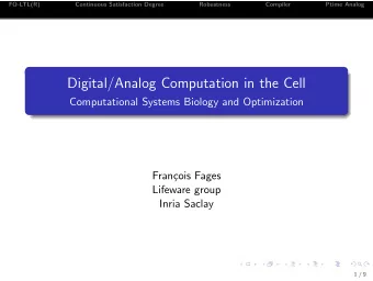 Digital/Analog Computation in the Cell  Computational Systems Biology and Optimization  Fran