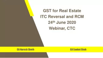 ITC Reversal and RCM 24 th June 2020  Webinar, CTC  CA Naresh Sheth  CA Sanket Shah  ITC Reversal