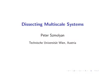 Dissecting Multiscale Systems  Peter Szmolyan  Technische Universit  at Wien, Austria