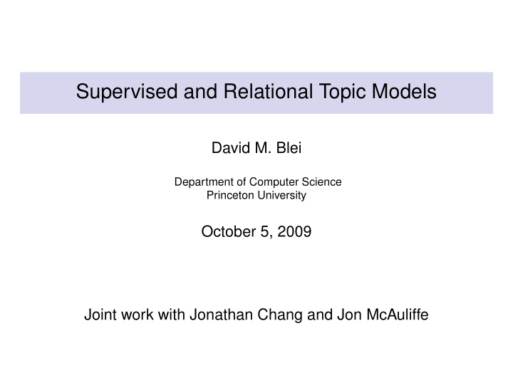 supervised and relational topic models