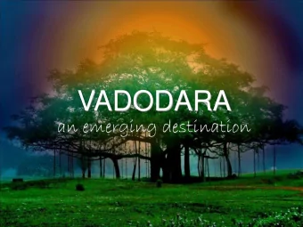 VADODARA  an emerging destination  History  Once a princely state with rich culture and heritage