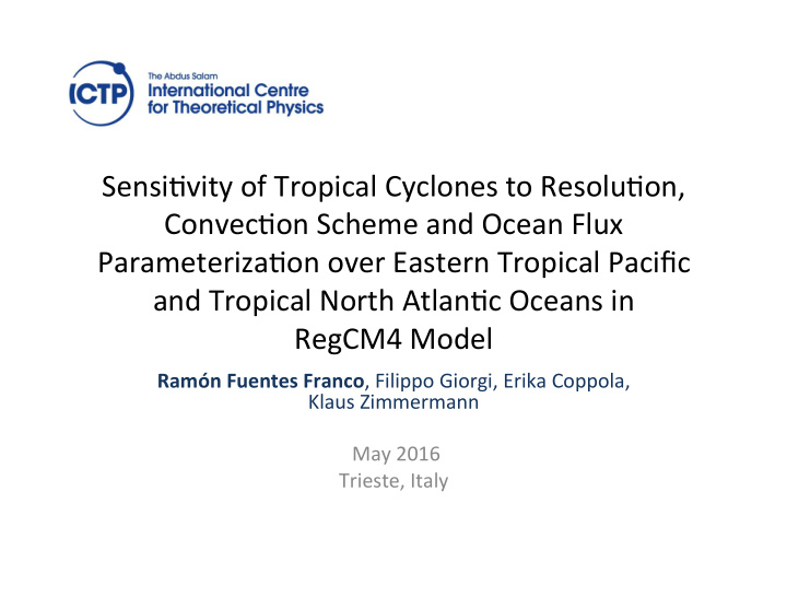 sensi vity of tropical cyclones to resolu on convec on