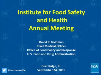 and Health  Annual Meeting  David P. Goldman  Chief Medical Officer  Office of Food Policy and