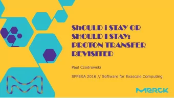 SHOULD  ULD I S  I STAY:  :  PRO  ROTON  ON TRANS  NSFE  FER  R  REVI  VISITED  SITED  Paul