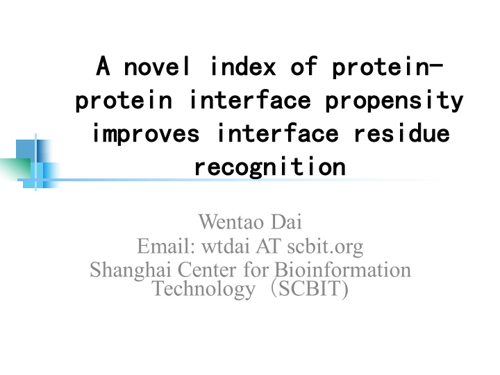 a novel index of protein protein interface propensity