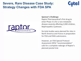 Severe, Rare Disease Case Study:  Strategy Changes with FDA SPA Sponsors  Challenge