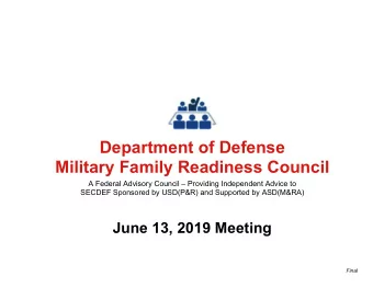 Department of Defense  Military Family Readiness Council  A Federal Advisory Council  Providing