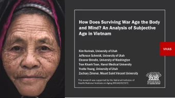 How Does Surviving War Age the Body  and Mind? An Analysis of Subjective  Age in Vietnam  VHAS  Kim