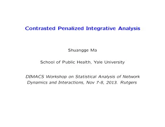 Contrasted Penalized Integrative Analysis  Shuangge Ma  School of Public Health, Yale University