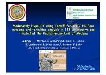 30 September  1-2 October 2016  123 consecutive pts treated by Hypofractionated Radiotherapy with
