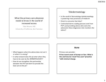 Teledermatology  In the world of dermatology-teledermatology  What the primary care physician